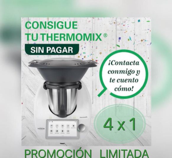 CAMPAÑA 4 x 1: COMO CONSEGUIR TU Thermomix® TM6 SIN PAGAR